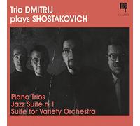 Trio Dmitrij - Plays Shostakovich