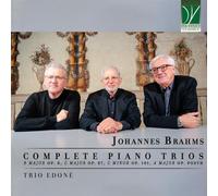 Trio Edone - Johannes Brahms: Complete Piano Trios