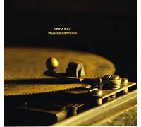 Trio Elf - Musicboxmusic