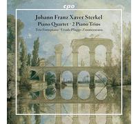 Trio Fortepiano; Ursula Plagge-Zimmermann - Johann Franz Xaver Sterkel: Piano Quartet; 2 Piano Trios