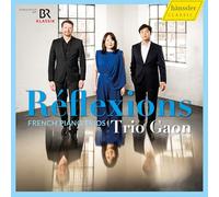 Trio Gaon - Reflexions - French Piano Trios