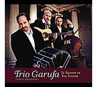 Trio Garufa (2012) - Trio Garufa - El Rumor De Tus Tangos