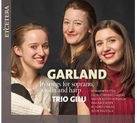Trio Gilu - Garland - 16 Songs for Soprano, Violin and Harp
