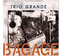 Trio Grande - Bagage