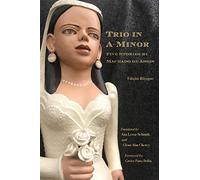 Trio in A-Minor: Five Stories by Machado de Assis