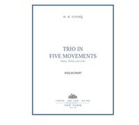 Trio in Five Movements: Violin Part (Classical Music Scores)