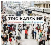 Trio Karénine : Trio Karénine: Chostakovitch/Dvorák/Weinberg CD (2019)