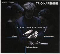 Trio Karénine - Trio Karénine: La Nuit Transfigurée