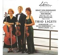 Trio Ligeti - Dohnanyi; Francaix; Reger - String Trios