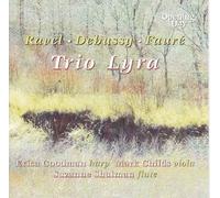 Trio Lyra - Plays Ravel/Debussy/Faure