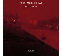 Trio Mediaeval - Folk Songs