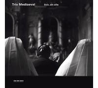 Trio Mediaeval - Trio Mediaeval - Soir, dit-elle