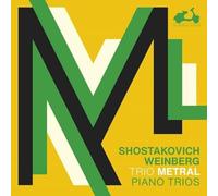 TRIO METRAL - SHOSTAKOVICH WEINBERG 3 PIANO TRIOS - CD ALBUM - C600z