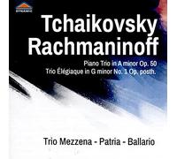 Trio Mezzena Patria Ballario - Pyotr Il'yich Tchaikovsky: Piano Trio in A Minor Op. 50, Sergey Rachmaninoff: Trio Élégiaque in G minor No. 1 Op. posth.
