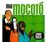 Trio Mocoto - Samba Rock