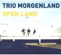 Trio Morgenland - Open Land - Trio Morgenland