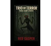 TRIO OF TERROR - Three Scary Stories: The Wall, Echoes Of Time, Guide Us Rachael