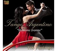 Trio Pantango - Tango Argentino: Madame Ivonne