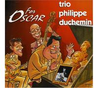 Trio Philippe Duchemin - For Oscar