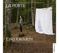 Trio Saeitenwind; Orchestra Della Svizzera Italiana - Ezko Kikoutchi: La Porte