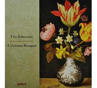 Trio Settecento - A German Bouquet