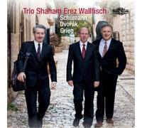 Shaham/Erez/Wallfisch - Robert Schumann, Edvard Grieg, Antonín Dvo?ák: Works for Piano Trio