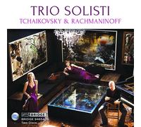 Trio Solisti – Tchaikovsky & Rachmaninoff – CD (2 discs, 2016)