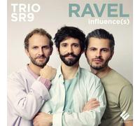 Trio SR9 : Trio SR9: Ravel Influence(s) CD (2022) NEW Fast and FREE P & P