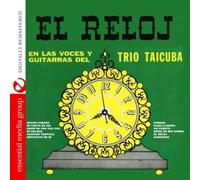 Trio Taicuba - El Reloj: En Las Voces Y Guitarras Del Trio Taicuba tally Remastered)