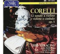 Trio Veracini - Corelli: Violin Sonatas, Op 5 (12 sonate a violino e violone o cimbalo) /Trio Veracini