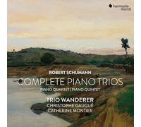 Trio Wanderer - Robert Schumann: Complete Piano Trios, Quartet And Quintet