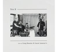 Trio X - LIVE AT CRAIG KESSLER & JANET