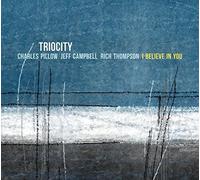 Triocity - I Believe In You [CD]