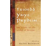 Trioedd Ynys Prydein: The Triads of the Island of Britain