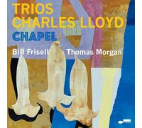 Charles Lloyd - Trios: Chapel [VINYL]