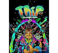 Trip 420 Coloring Book: Trippy Mary-Jane Inspired Adult Coloring Book
