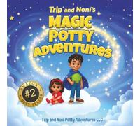 Trip and Noni's MAGIC POTTY ADVENTURES