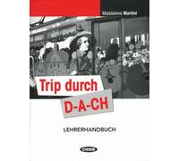Trip durch D-A-CH: Teacher's book