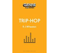 Trip-Hop (Genre: A 33 1/3 Series): 33 1/3 Genre Series