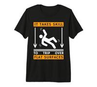 Trip Over Clumsy Funny Quote Gift for Clumsy People Premium T-Shirt