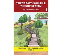 Trip to Cactus Gulch 1. The Step-Up Team Chapter Book: Decodable Chapter Book Series for Students Learning to Read. For Developing Readers and ... Words): 41 (DOG ON A LOG Chapter Books)