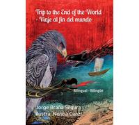 Trip to the End of the World - Viaje al fin del mundo: Bilingual Book 2 - Libro bilingüe 2 (THE MAGIC PENDANT)