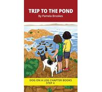 Trip to the Pond Chapter Book: Decodable Chapter Book Series for Students Learning to Read. For Beginning Readers and Students with Dyslexia. (Step 4-Consonant Blends) (20)