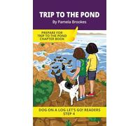 Trip to the Pond: Short Decodable Books Prepare Students for Reading DOG ON A LOG Decodable Chapter Books. For Beginning Readers and Students with Dyslexia. (Step 4-Consonant Blends) (20)