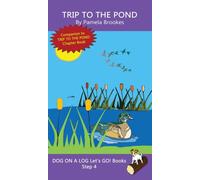 Trip To The Pond : Sound-Out Phonics Books Help Developing Readers, including Students with Dyslexia, Learn to Read (Step 4 in a Systematic Series of Decodable Books)