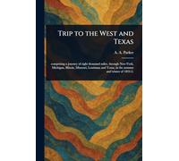 Trip to the West and Texas