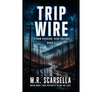 Trip Wire: Storm Chasers: High Voltage - Book Three