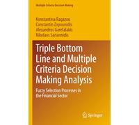 Triple Bottom Line and Multiple Criteria Decision Making Analysis: Fuzzy Selection Processes in the Financial Sector