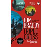 Triple Cross: The unputdownable, race-against-time thriller from the Sunday Times bestselling author of Secret Service