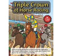 Triple Crown of Horse Racing | Coloring book | 100 single sided 8x10 pages: Horse Racing Scenes Featuring Legendary Thoroughbreds, Jockeys, Racing ... Crown Action for Kids, Teens, and Adults